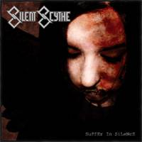 Silent Scythe : Suffer in Silence
